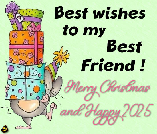 cheerful and funny image with a mouse carrying many gifts with a message of happy holidays: best wishes to my best friend